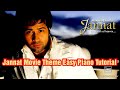 Jannat Movie Theme Easy Piano Tutorial  | Piano Player