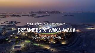 DJ PIALA DUNIA!!! DREAMERS X WAKA WAKA - ( AWAN AXELLO BOOTLEG ) - FIFA WORLD CUP QATAR 2022