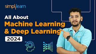 All About Machine Learning And Deep Learning In 2024 | Simplilearn #MachineLearning #DeepLearning