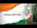 Sandese Aate Hai - Unplugged | Namita Choudhary | Republic Day Special | Border | female cover|