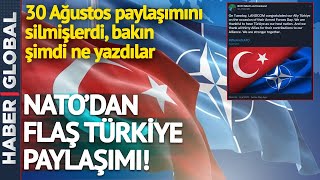 30 Ağustos Paylaşımını Silen NATO'dan Yeni Türkiye Mesajı! Bakın Ne Yazdılar