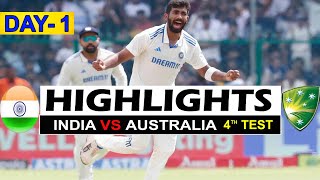 INDIA VS AUSTRALIA 4TH TEST DAY 1 FULL MATCH HIGHLIGHTS 2024 | IND VS AUS 4TH TEST DAY 1 HIGHLIGHTS