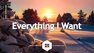 Everything I Want [Original Mix] - Imperss | Royalty Free Music No Copyright Free Music Download