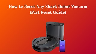 How to Reset Any Shark Robot Vacuum (Fast Reset Guide)