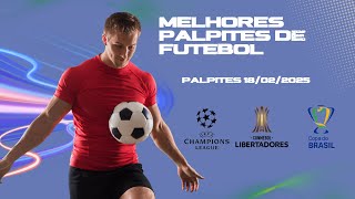 Melhores Palpites de Futebol para Hoje - Terçaa-Feira - Análise - Bilhete Pronto 18/02/2025