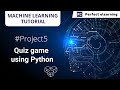 Quiz Game Using Python | Machine Learning Tutorial | Perfect eLearning