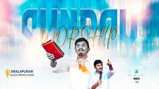 II SUNDAY WORSHIP II 07.JUNE.2026 II BRO.MANOJ HAM II LIVING CHRIST CHURCH II AMALAPURAM II