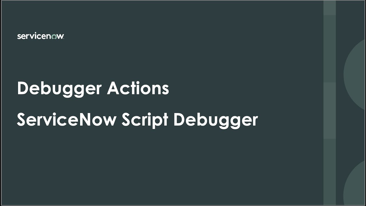 Debugger Actions In Servicenow Script Debugger Youtube