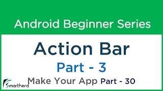 #63 Android Application Development Tutorial : Action Bar Part-3 How to Make Android App Part-30