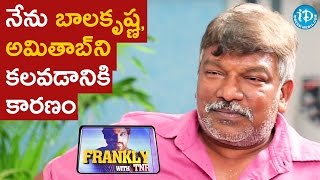 Reason Behind Balakrishna and I Meeting Amitabh - Krishna Vamsi || Frankly With TNR