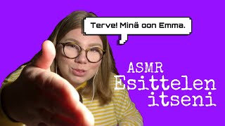 ASMR SUOMI kuka minä olen/ esittelen itseni 👁👅👁