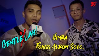 Gentle Lah X! Hxmba Fokus Album Solo.