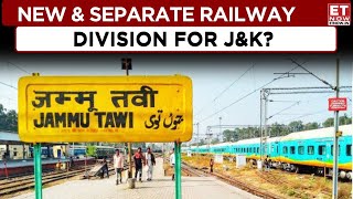 Govt To Announce New Rail Division For J\u0026K In Budget? 'Move To Drive Economic \u0026 Infra Development'