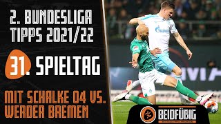 "Beidfüßig" 2. Liga Tipps - Prognose 31. Spieltag | Mit dem Kracher Schalke - Bremen