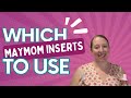 Which Maymom Inserts to Use