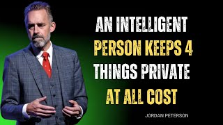 An Intelligent Person Keeps 4 Things Private At All Cost | Best motivational Speech