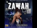 King Dennis- Zawah-prod by- Flexzzbeat