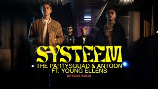 The Partysquad \u0026 Antoon - Systeem (feat. Young Ellens) [Official Video]