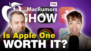 Is Apple One Worth It? | The MacRumors Show Ep. 79