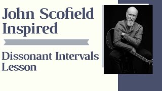 John Scofield Inspired Dissonant Intervals Lesson