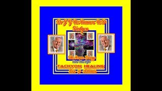 Tachyon Healing \u0026 Resonant Coherency ! Dr J G McNamara - Astonishing !!!