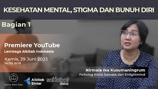 KESEHATAN MENTAL, STIGMA DAN BUNUH DIRI Bagian 1 - Trauma Healing