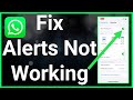 How To Fix WhatsApp Notifications Not Working