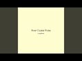 River Crystal Pulse