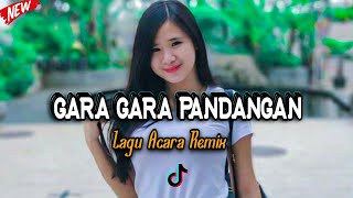 JOGET _ GARA-GARA PANDANGAN - Lagu Acara Terbaru ( Remix Arjhun Kantiper )