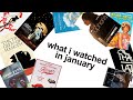what i watched in january