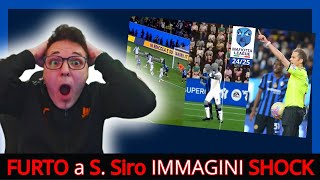 INTER 🚨altro FURTO e SCANDALO a S. Siro, ecco le IMMAGINI SHOCK 😱