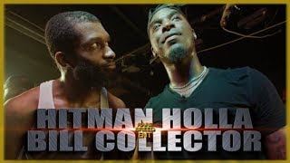 HITMAN HOLLA VS BILL COLLECTOR CLASSIC RAP BATTLE - RBE