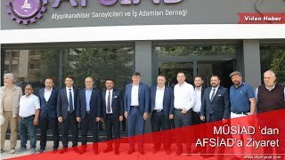 MÜSİAD ‘dan AFSİAD’a Ziyaret