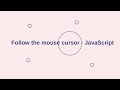 Follow The Mouse Cursor | Js & CSS | Custom cursor | Custom mouse pointer