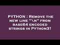 PYTHON : Remove the new line 
