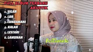 RESTIANADE - SIGAR TERBARU COVER AKUSTIK | FULL ALBUM 2024