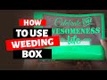 Video Tips and Tutorial on How to Use a Weeding Box