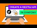 Symfony RESTful API | Create an API from Scratch Using Raw Symfony