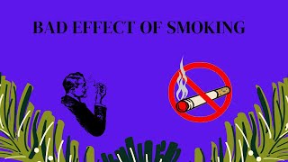 BAD EFFECT OF SMOKING