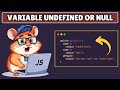 How to Check if Variable is Undefined or Null in Javascript