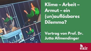 Klima – Arbeit – Armut – ein (un)auflösbares Dilemma? – Vortrag von Prof. Dr. Jutta Allmendinger