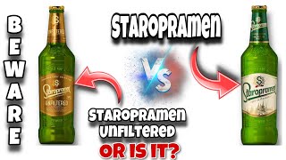 BEWARE!!! Staropramen VS UNFILTERED Staropramen