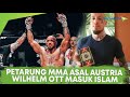 Petarung MMA Austria Wilhelm Ott dan Istrinya Masuk Islam