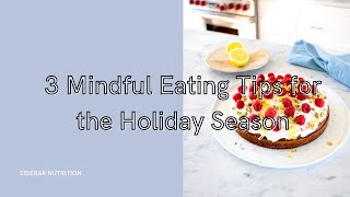 3 Mindful Eating Tips For The Holiday Season