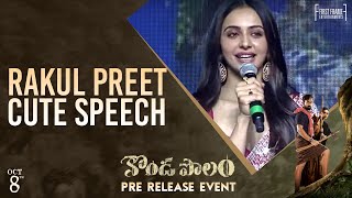 Rakul Preet Cute Speech | Kondapolam Pre Release Event | Vaisshnav Tej | Krish | MM Keeravani