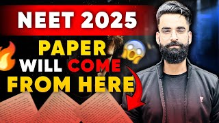 Your NEET 2025 Paper will come from here…