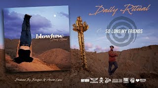 Blowfuse - 06 - So Long My Friends (Audio) Daily Ritual 2019