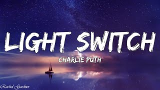 Charlie Puth Light Switch Lyrics