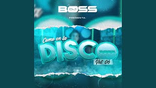 DJ BOSS (COMO EN LA DISCO, Vol. 6)