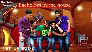 Yo dude!'s Bachelors In The House  | Web- Series | Ep01- "Roommate needed?!